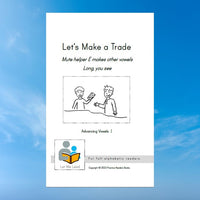 Make a Trade: Mute helper E makes other vowels long, you see