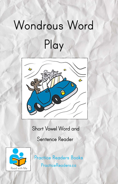 Wondrous Word Play: Short Vowel Word Work and Sentence Reader